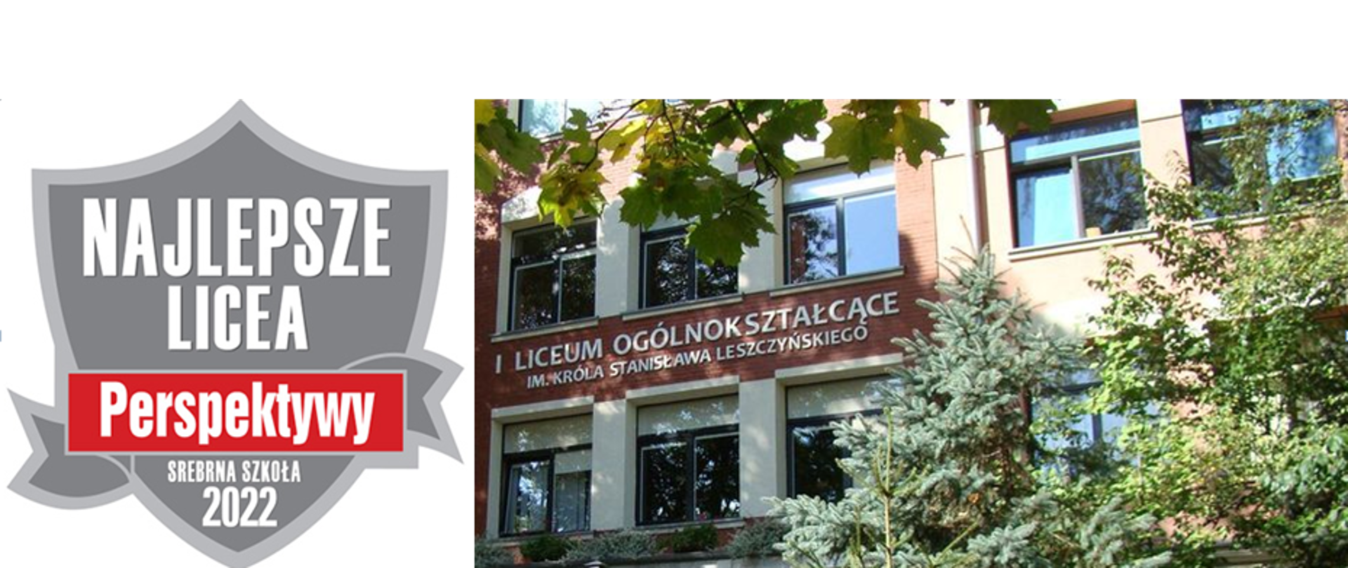 Fundacja Edukacyjna „Perspektywy" potwierdza, że I Liceum Ogólnokształcące im. Króla Stanisława Leszczyńskiego w Jaśle jest wśród 500 najlepszych liceów w Polsce sklasyfikowanych w Rankingu Liceów PERSPEKTYWY 2022 i przysługuje mu tytuł „Srebrnej Szkoły 2022".