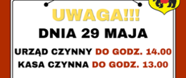 Szanowni Mieszkańcy Miasta i Gminy Mordy, uprzejmie informujemy, że dnia 29 maja 2026 r. Urząd Miasta i Gminy w Mordach będzie czynny do godziny 14.00, natomiast kasa w Urzędzie czynna będzie do godz. 13.00.