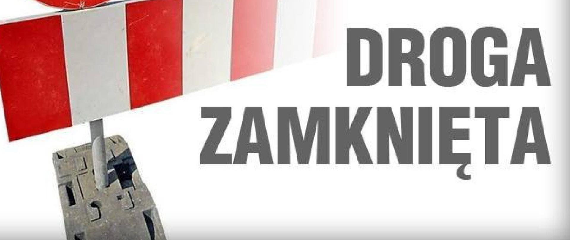Informacja o zamknięciu drogi