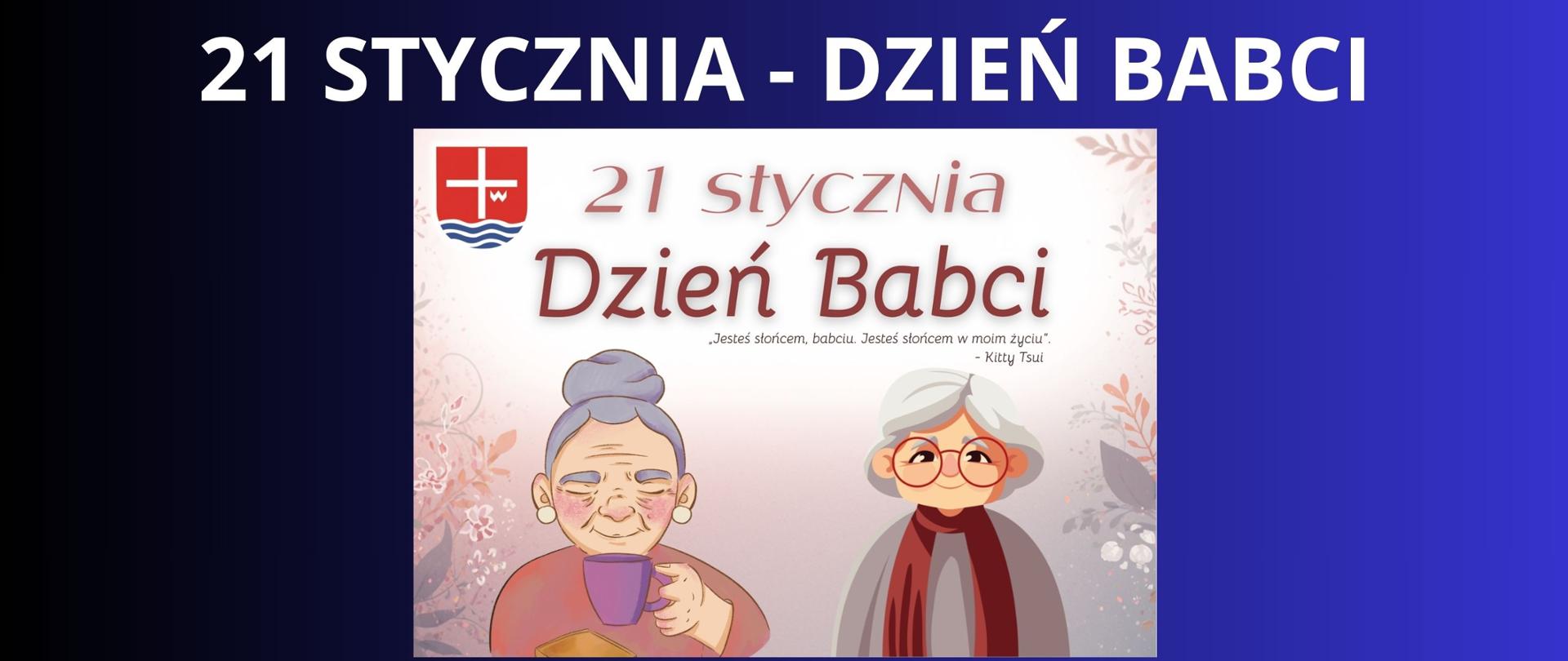 Granatowe tło z białym napisem "21 STYCZNIA - DZIEŃ BABCI". Pod napisem plakat z okazji dnia babci.