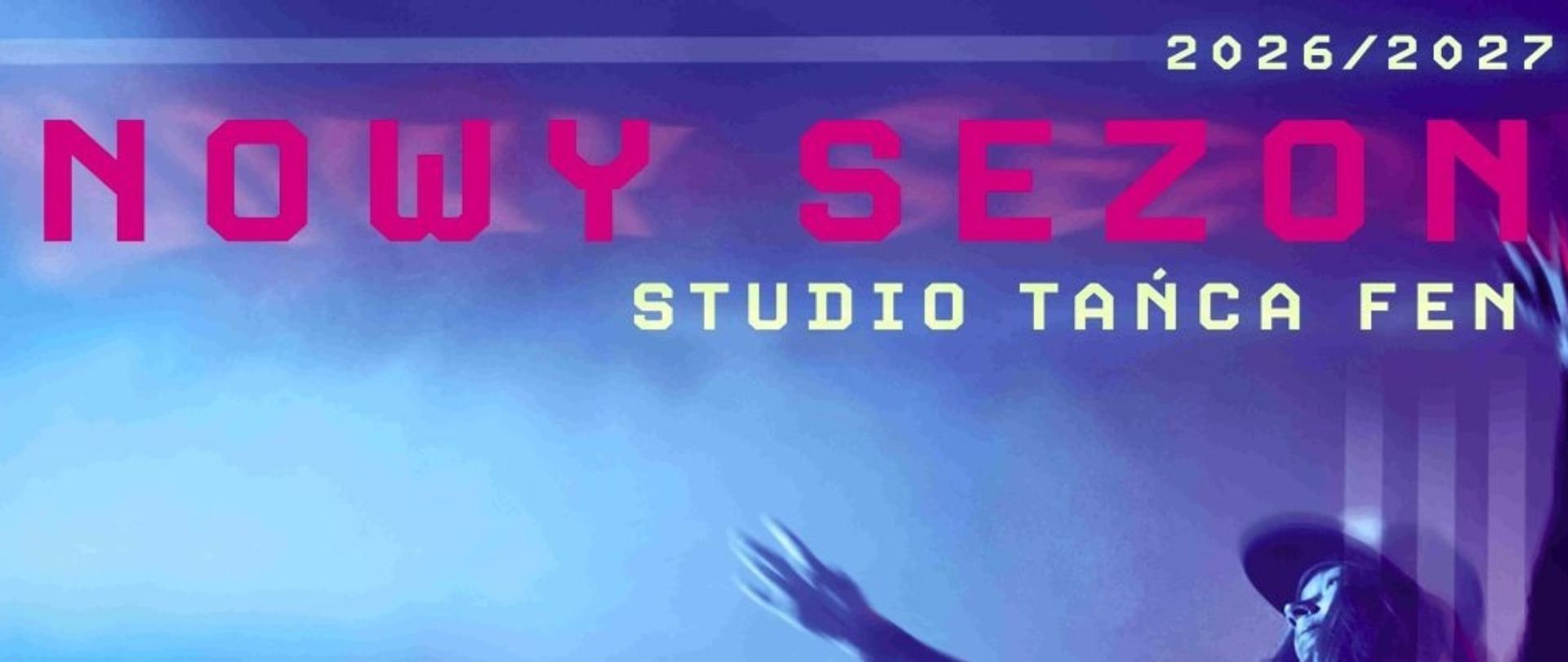 Fioletowo-niebieski plakat „Nowy sezon 2026/2027 – Studio Tańca FEN". Zdjęcie tancerki w czapce i szerokich spodniach, wykonującej dynamiczny skok z wyciągniętymi ramionami. Zajęcia taneczne w czwartki: 5–7 lat o 16:10, 8–10 lat o 17:00, 11–17 lat o 17:50. Miejsce: Gminne Centrum Kultury i Czytelnictwa w Zabrodziu. Zapisy otwarte, tel. 505 801 290. Start zajęć 17 września. Zaprasza Blanka Malinowska.