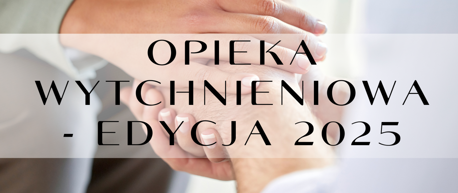 Opieka wytchnieniowa edycja 2025