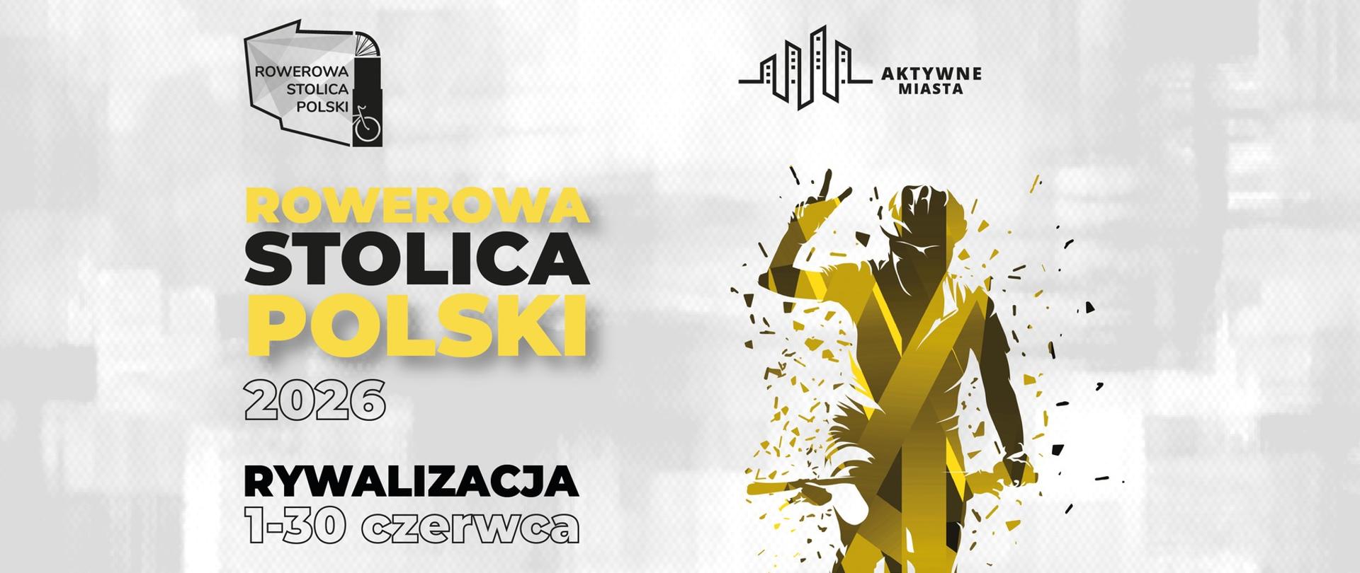 Zdjęcie promujące Rywalizację o Puchar Rowerowej Stolicy Polski 2026 w układzie poziomym. Na jasnym tle widoczne są logotypy „Rowerowa Stolica Polski” oraz „Aktywne Miasta”. Po lewej stronie znajduje się duży napis „Rowerowa Stolica Polski 2026”, poniżej informacja „Rywalizacja 1–30 czerwca” oraz hasło „3 dni do startu”. Po prawej stronie umieszczono dynamiczną sylwetkę rowerzysty w czarno-turkusowej kolorystyce. Na dole grafiki znajdują się logotypy organizatorów, sponsorów i patronów wydarzenia.