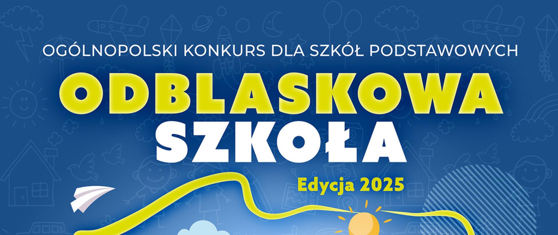Plakat promujący ogólnopolski konkurs pn. „Odblaskowa Szkoła" 2025.
