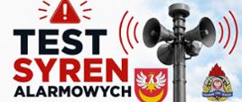 Grafika informująca o teście syren alarmowych w powiecie tarnowskim. 