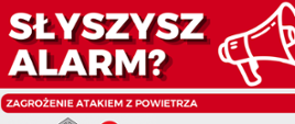 Tekst: Słyszysz alarm? Zagrożenie atakiem z powietrza.