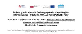 Informacja o zmianie godzin otwarcia Gminnego Punktu Konsultacyjno-Informacyjnego programu "Czyste Powietrze" w Olszance na 29.05.2026 i 4.06.2026.