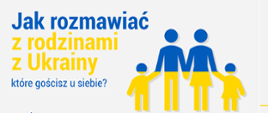 Jak rozmawiać z rodzinami z Ukrainy