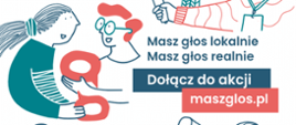 Grafika przedstawiająca piktogramy ludzi sugerująca komunikację i cel akcji. Na grafice znajduje się również tekst Masz głos lokalnie, Masz głos realnie - Dołącz do akcji maszglos.pl