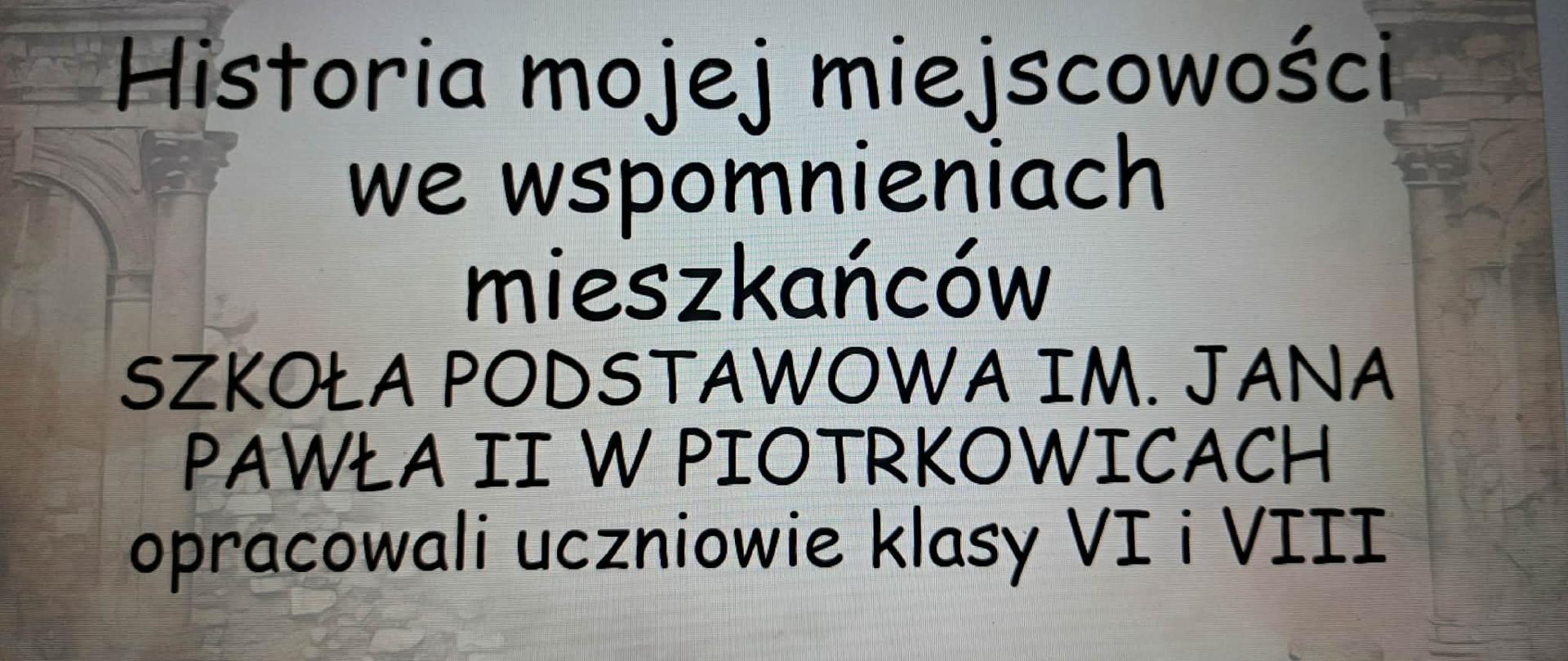Historia mojej miejscowości we wspomnieniach mieszkańców