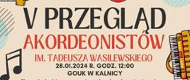 Plakat z informacją o V Przeglądzie Akordeonistów, który odbędzie się 28 stycznia 2024 r. w GOUK w Kalnicy
