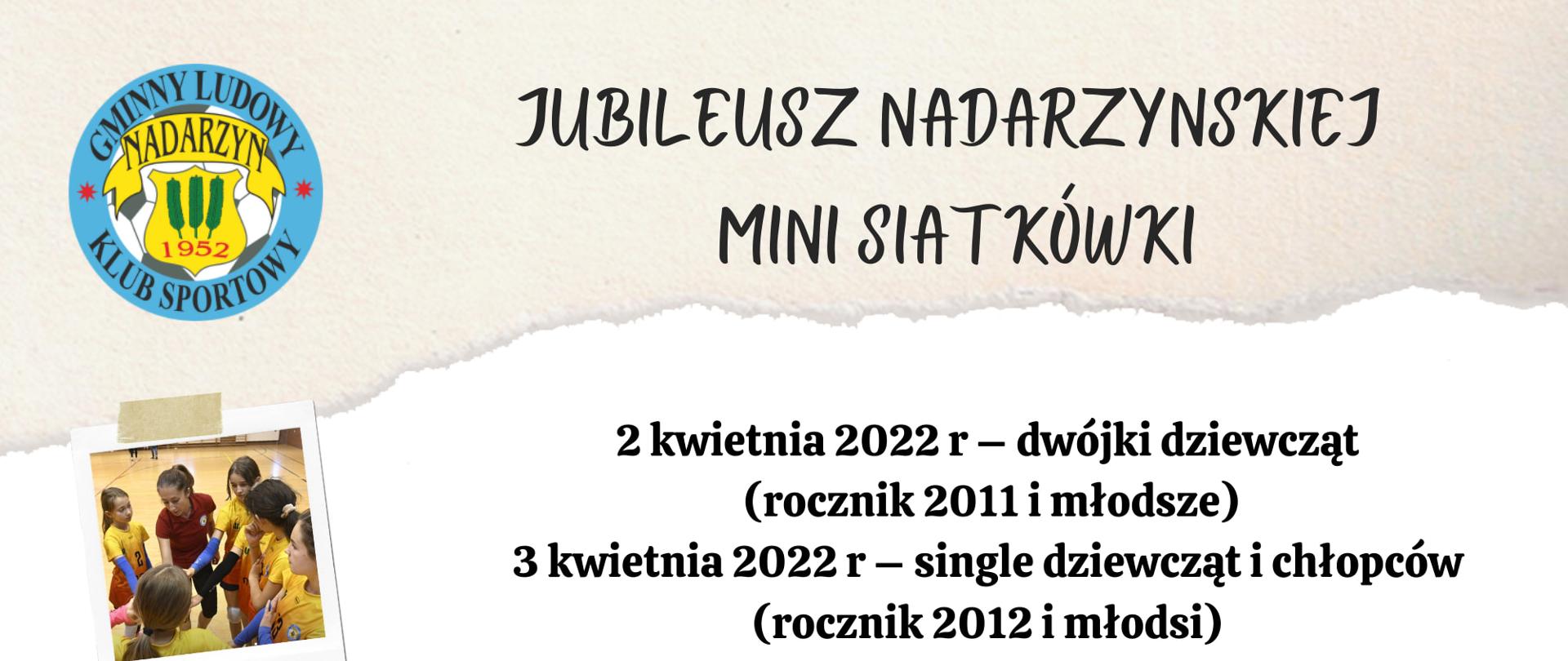 na plakacie po lewej stronie logo Gminnego Ludowego Klubu Sportowego poniżej zdjęcie siatkarek, w centrum napis: 2 kwietnia 2022 r - dwójki dziewcząt (rocznik 2011 i młodsze) 3 kwietnia 2022 single dziewcząt i chłopców (rocznik 2012 i młodsi) na samym dole loga organizatorów 