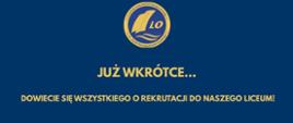 Już wkrótce rekrutacja do naszego liceum!
