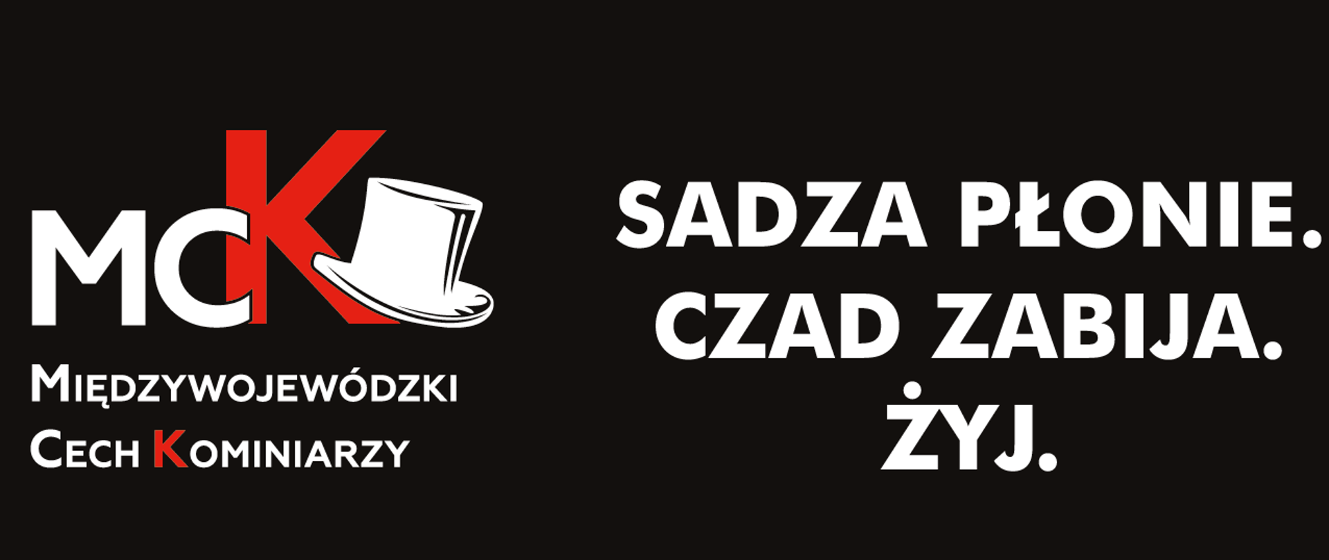 Sadza płonie. Czad zabija. Żyj
