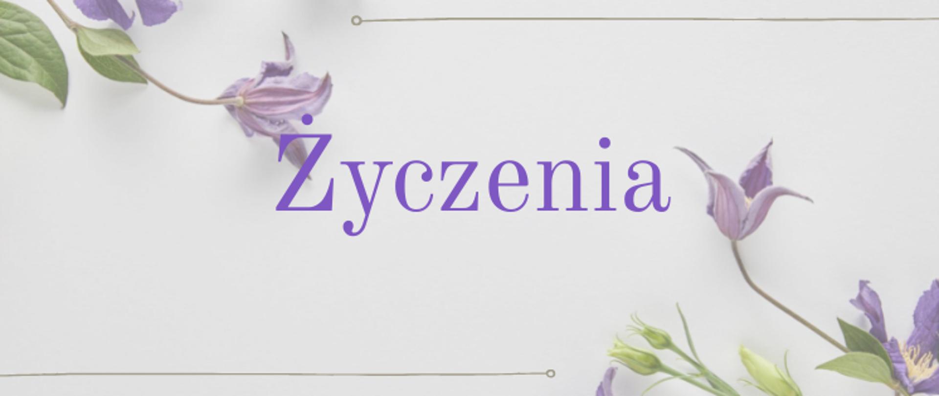 grafika przedstawia na jasnym tle fioletowe kwiaty oraz napis Życzenia