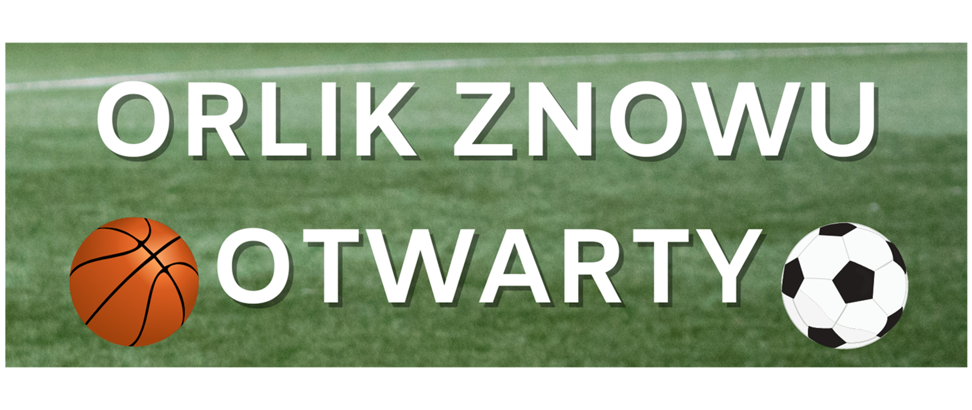 Godziny otwarcia orlika od 19 kwietnia 2021 roku