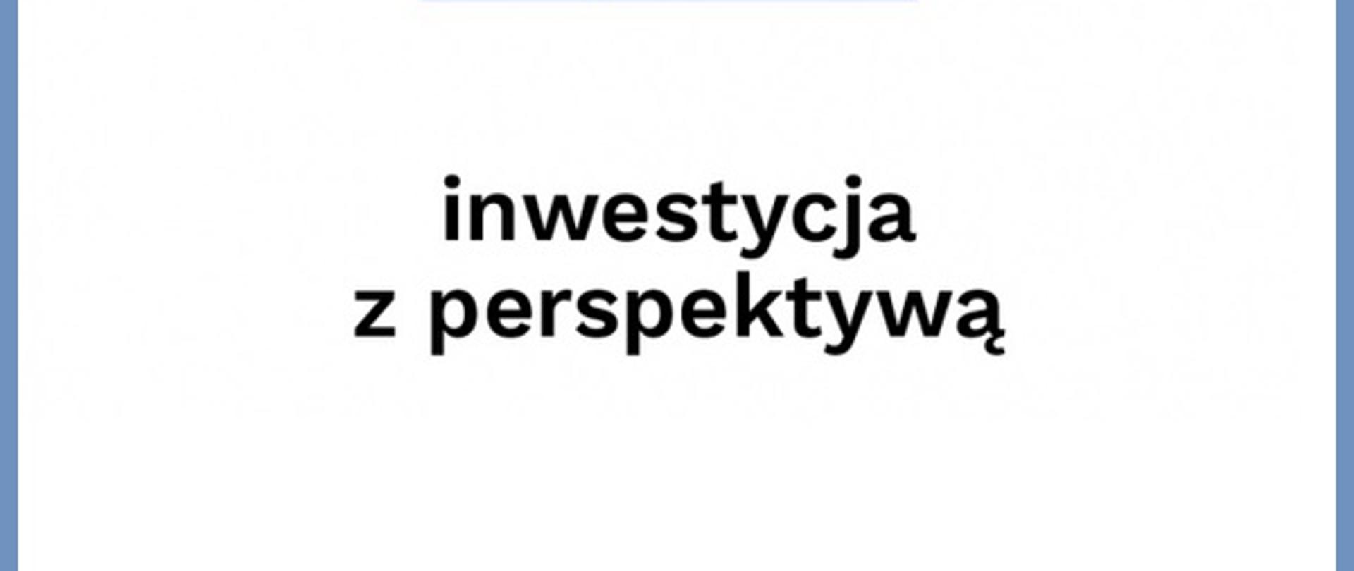 Inwestycja z perspektywą