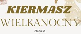 Plakat promujący „Kiermasz Wielkanocny” organizowany przez Regionalne Towarzystwo Gminy Sawin. Wydarzenie odbędzie się 13 kwietnia 2025 roku (Niedziela Palmowa) przy kościele parafialnym w Sawinie o godzinie 9:00 i 13:00 (po Mszach Świętych). Oprócz kiermaszu zaplanowano także wystawę prac XI Gminnego Konkursu na Palmy i Pisanki Wielkanocne. Plakat ma pastelową kolorystykę z elementami dekoracyjnymi, takimi jak kwiaty, wielkanocne jajka oraz stylizowane zajączki. Tekst w różnych odcieniach złota, brązu i szarości podkreśla najważniejsze informacje.