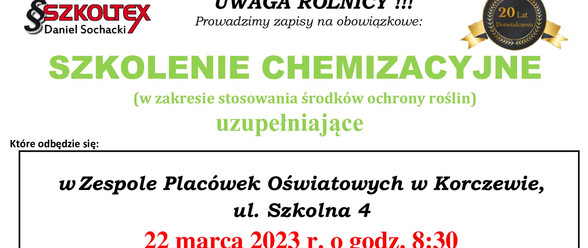 zaproszenie na szkolenie chemizacyjne uzupełniające w zakresie stosowania środków ochrony roślin uzupełniające, które odbędzie się dnia 22 marca 2023 o godz. 8.30 w Zespole Placówek Oświatowych w Korczewie. tel 530458988, 81 5327219, 795095414