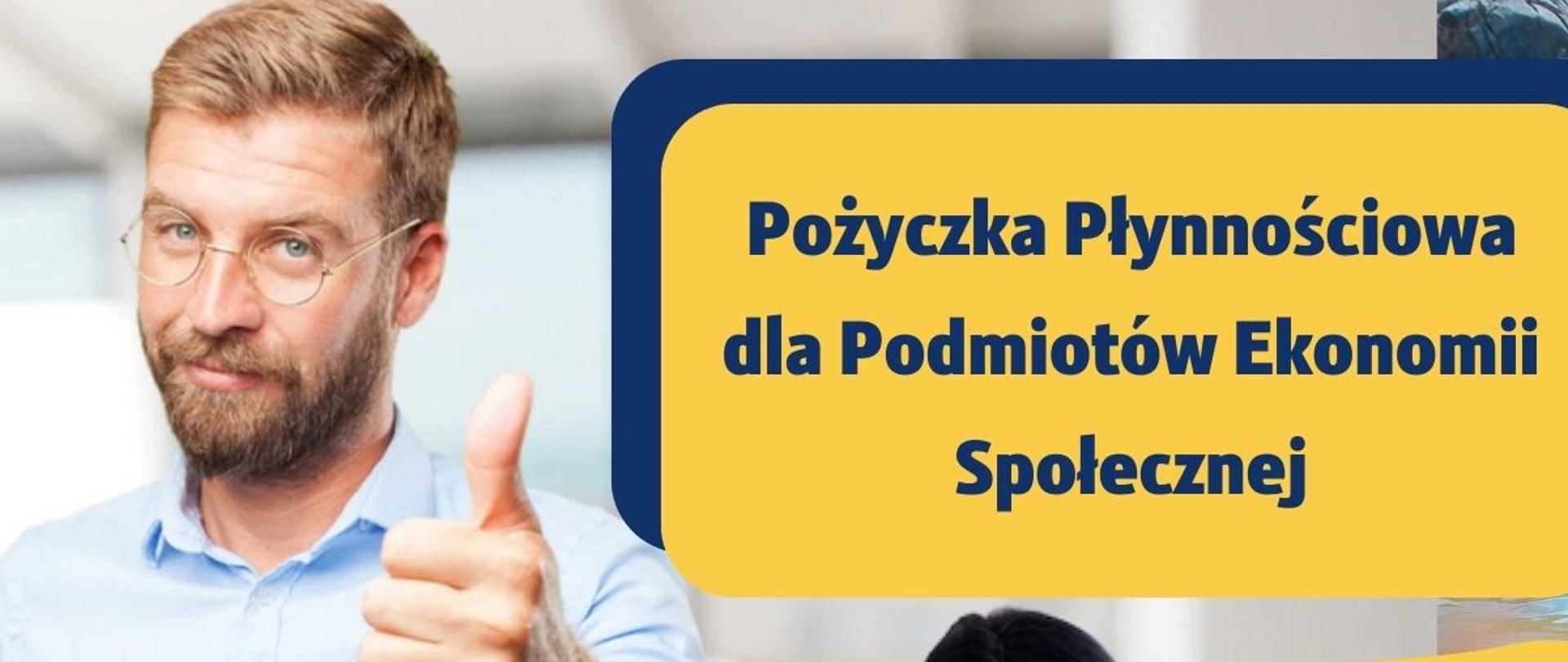 plakat z napisem Pożyczka Płynnościowa dla Podmiotów Ekonomii Społecznej