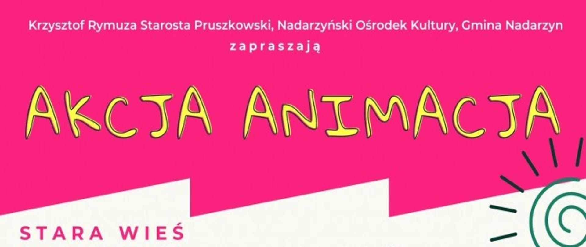 Plakat informujący o wydarzeniach w ramach Akcji Animacja na terenie Gminy Nadarzyn. 
