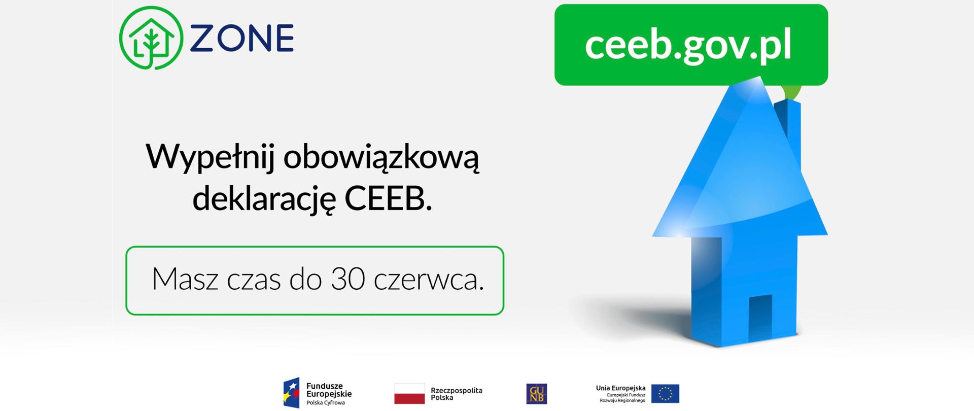 Złóż deklarację o sposobie ogrzewania - napis i grafika domu. Logo ZONE i logo Unii Europejskiej