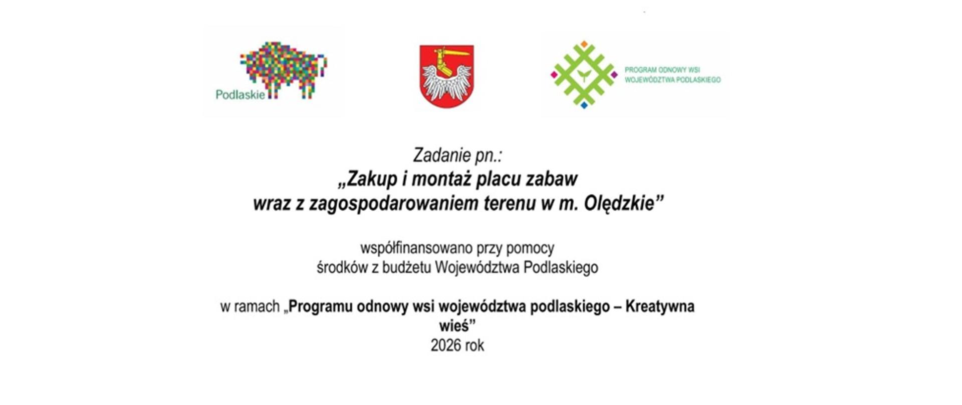 Tablica informująca o współfinansowaniu zadania pn: "Zakup i montaż placu zabaw wraz z zagospodarowaniem terenu w m. Olędzkie" 