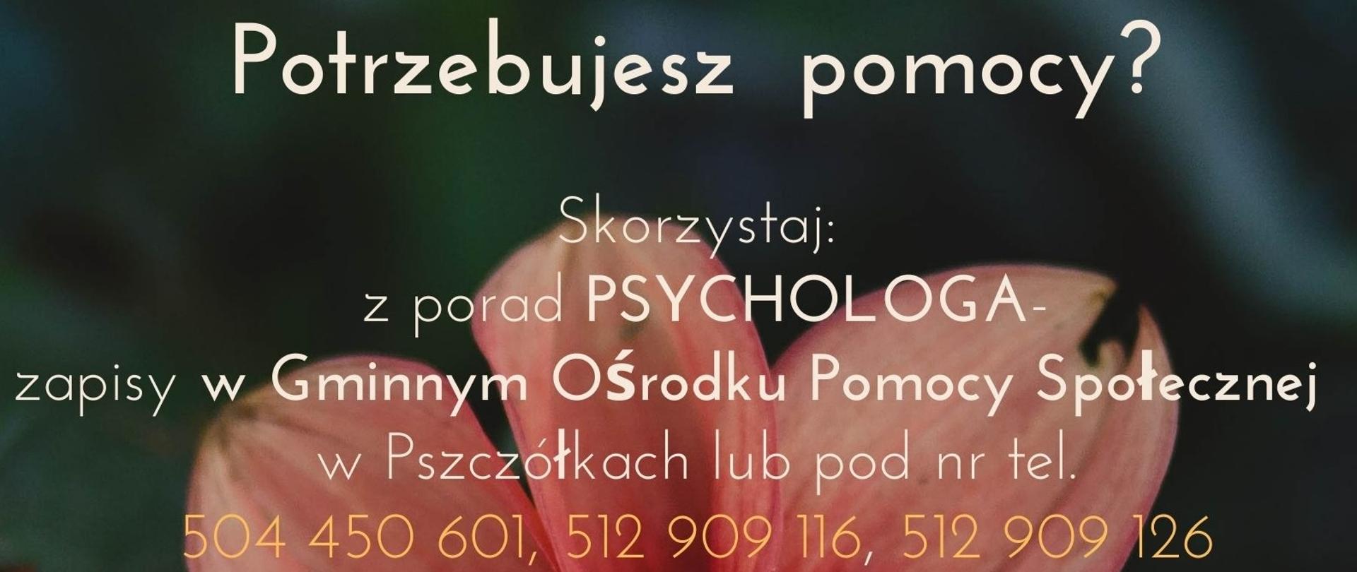 pomoc psychologa w Gminnym Ośrodku Pomocy Społecznej w Pszczółkach 504450601, 512909116, 512909123