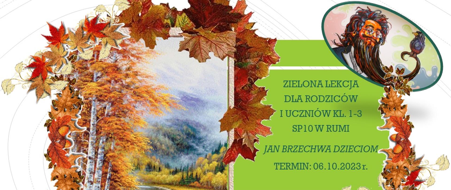 Plakat z napisem ZIELONA LEKCJA " Jan Brzechwa dzieciom" Termin: 06.10.2023. Po lewej stronie widok jesienny z górami i rzeką.