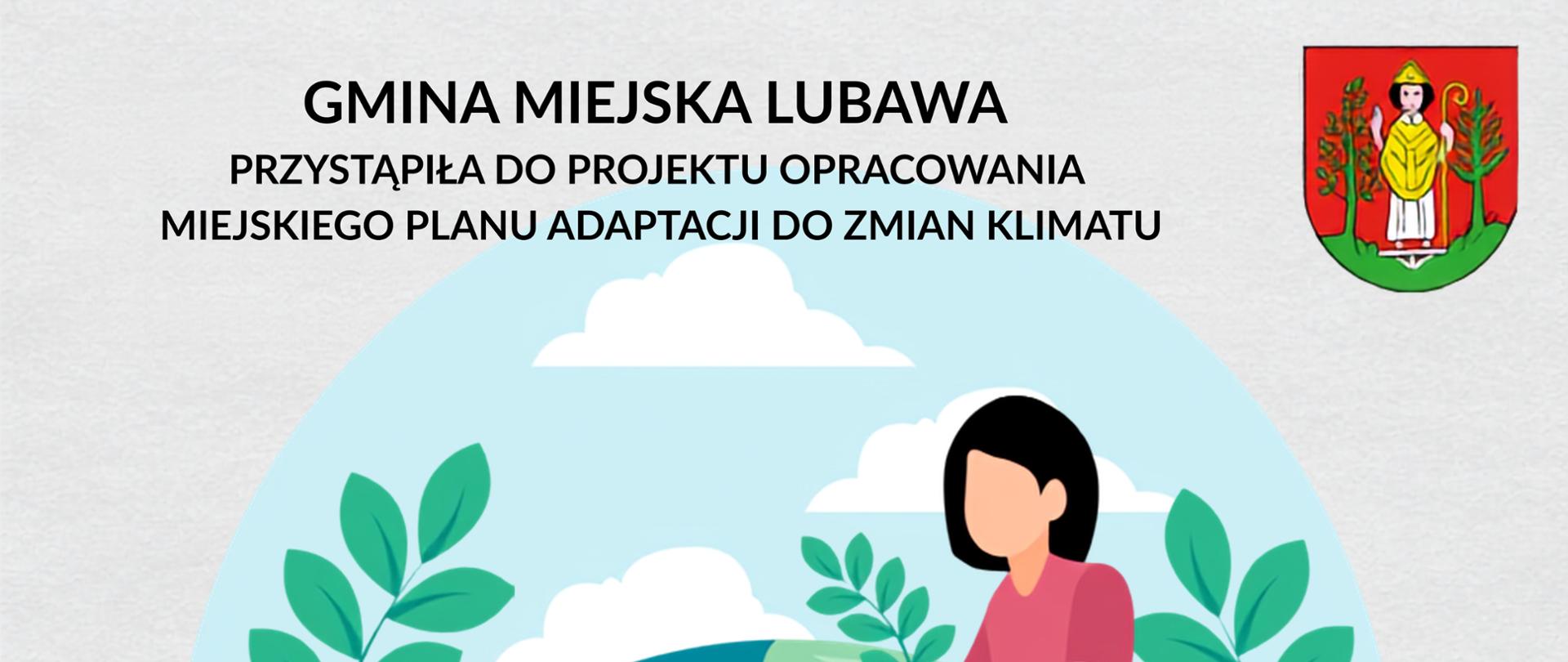 Grafika do informacji o przystąpieniu przez samorząd Lubawy do opracowania Miejskiego Planu Adaptacji do zmian klimatu