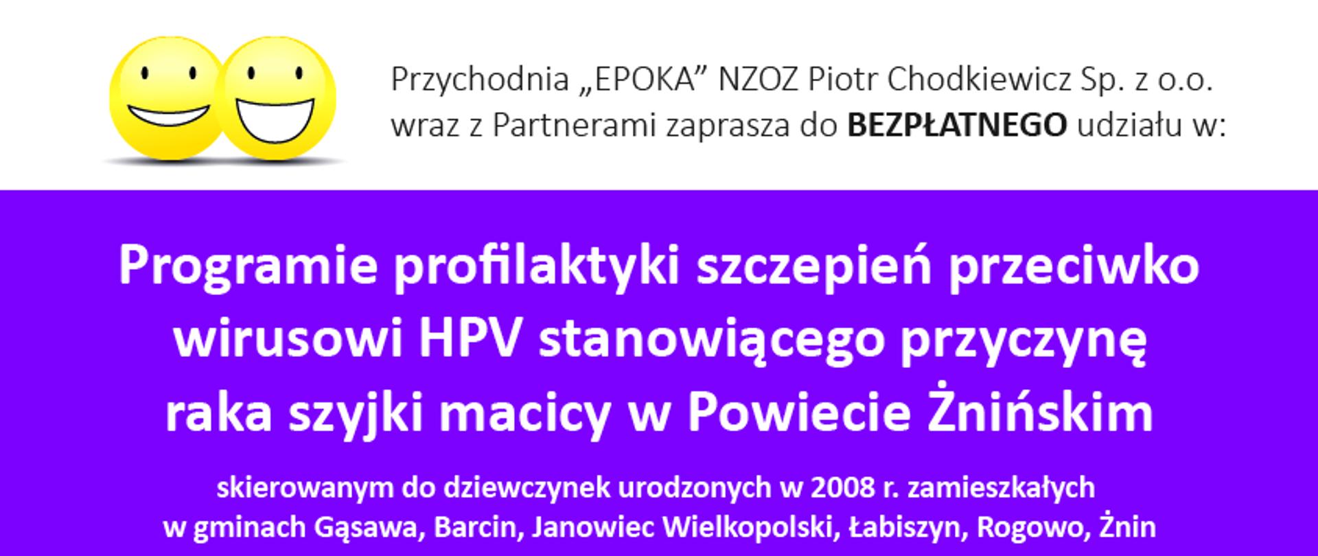 Program profilaktyki szczepień przeciwko wirusowi HPV stanowiącego przyczynę raka szyjki macicy w Powiecie Żnińskim - plakat