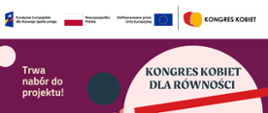 Grafika informująca o naborze do projektu wraz z logotypami i napisem: "Kongres kobiet dla równości. Wzmacniamy potencjał NGOS w Polsce"