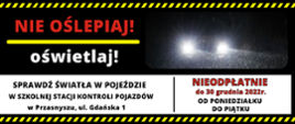 Grafika promująca informację o akcji bezpłatnego sprawdzania ustawienia świateł w pojazdach. Więcej informacji w artykule.