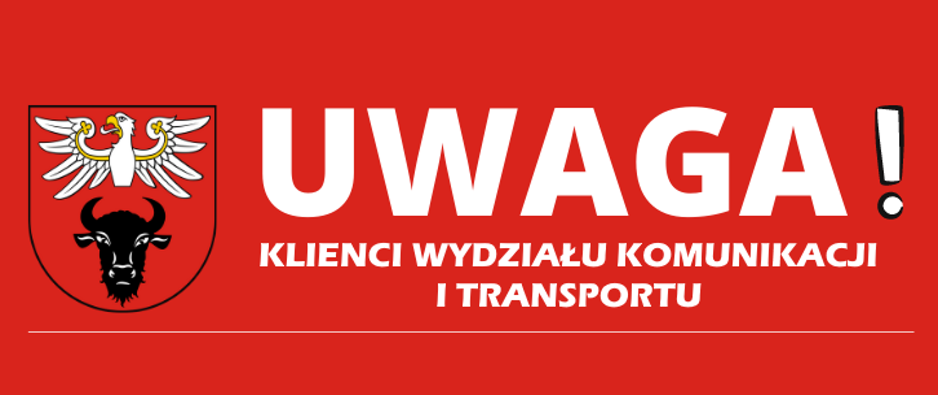banner na którym znajduje się logotyp powiatu oraz napis "UWAGA! KLIENCI WYDZIAŁU KOMUNIKACJI I TRANSPORTU", na obrazku dominuje kolor czerwony
