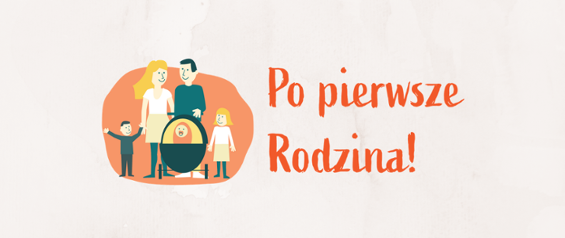 na zdjęciu znajduje się napis "Po pierwsze rodzina" oraz z lewej strony grafika rodziny składajacej się z pięciu osób