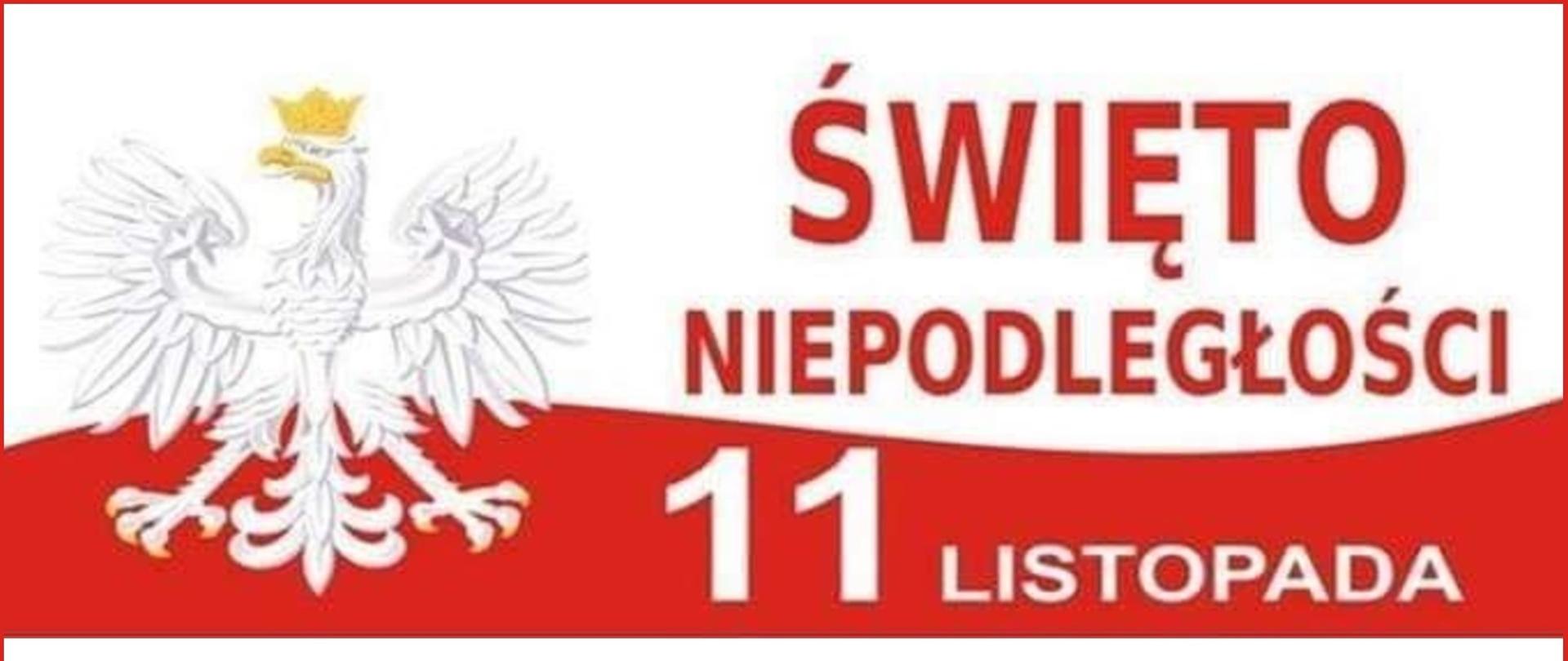 Wójt Gminy Zabrodzie Proboszcz Parafii Niegów
zapraszają na uroczyste obchody
NARODOWEGO
ŚWIĘTA NIEPODLEGŁOŚCI
które rozpoczną się 11 listopada 2021r. o godz. 11:00
w kościele p.w. Świętej Trójcy w Niegowie
Program uroczystości:
• Uroczysta Msza Święta w intencji Ojczyzny
• przemarsz na cmentarz
• wspólne odśpiewanie hymnu narodowego, złożenie kwiatów oraz zapalenie zniczy na mogiłach poległych
w walce o niepodległość