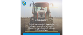 Banner - Wnioski o umorzenie I raty podatku rolnego można pobrać w Urzędzie Miasta i Gminy w Kaczorach w biurze nr 9 lub u sołtysa.
