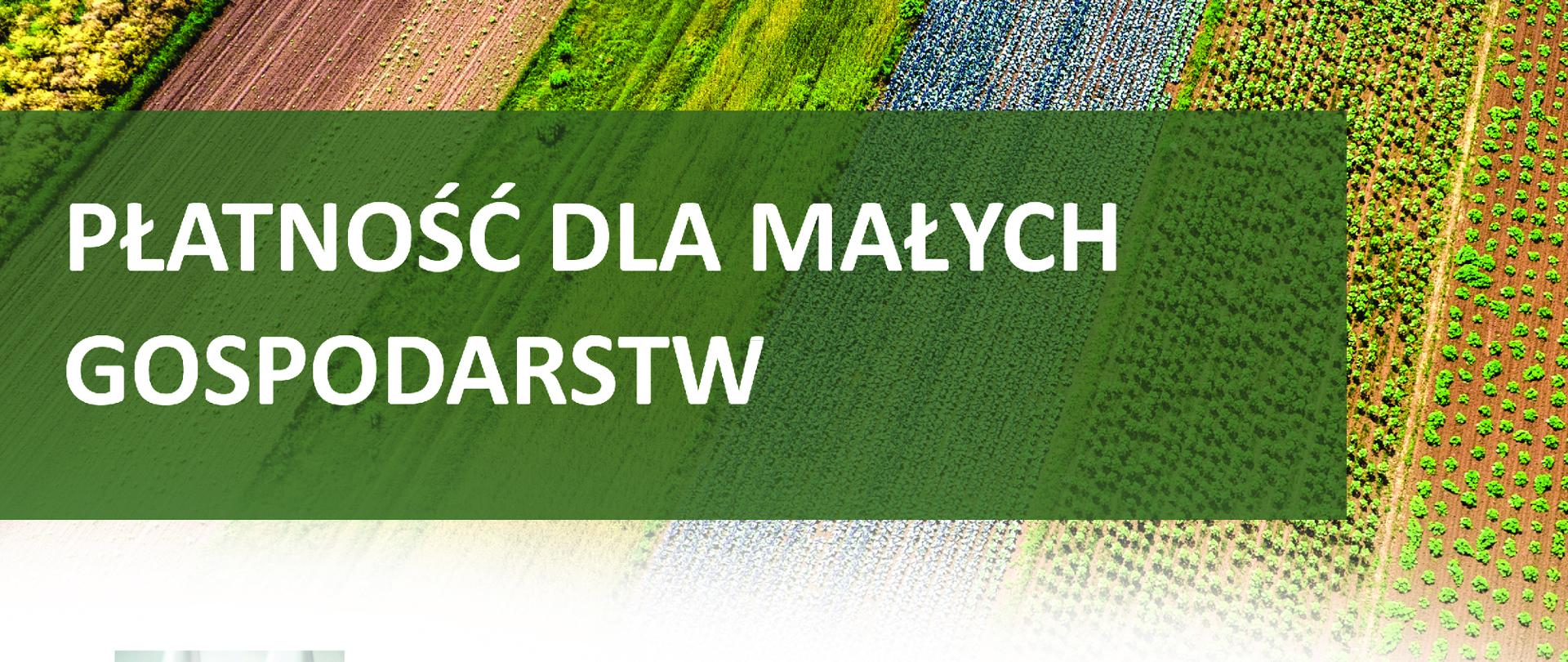 Plakat - płatności dla małych gospodarstw