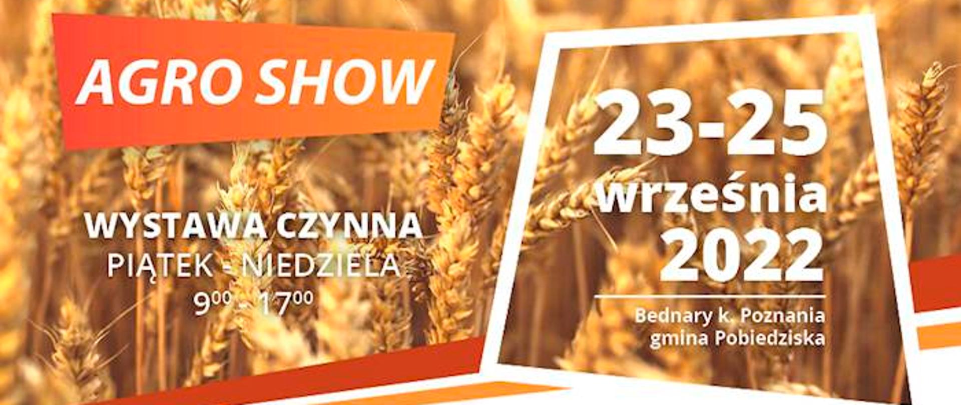 Plakat jest zaproszeniem na wystawę agro show. Plakat przedstawia kłosy zbóż 
