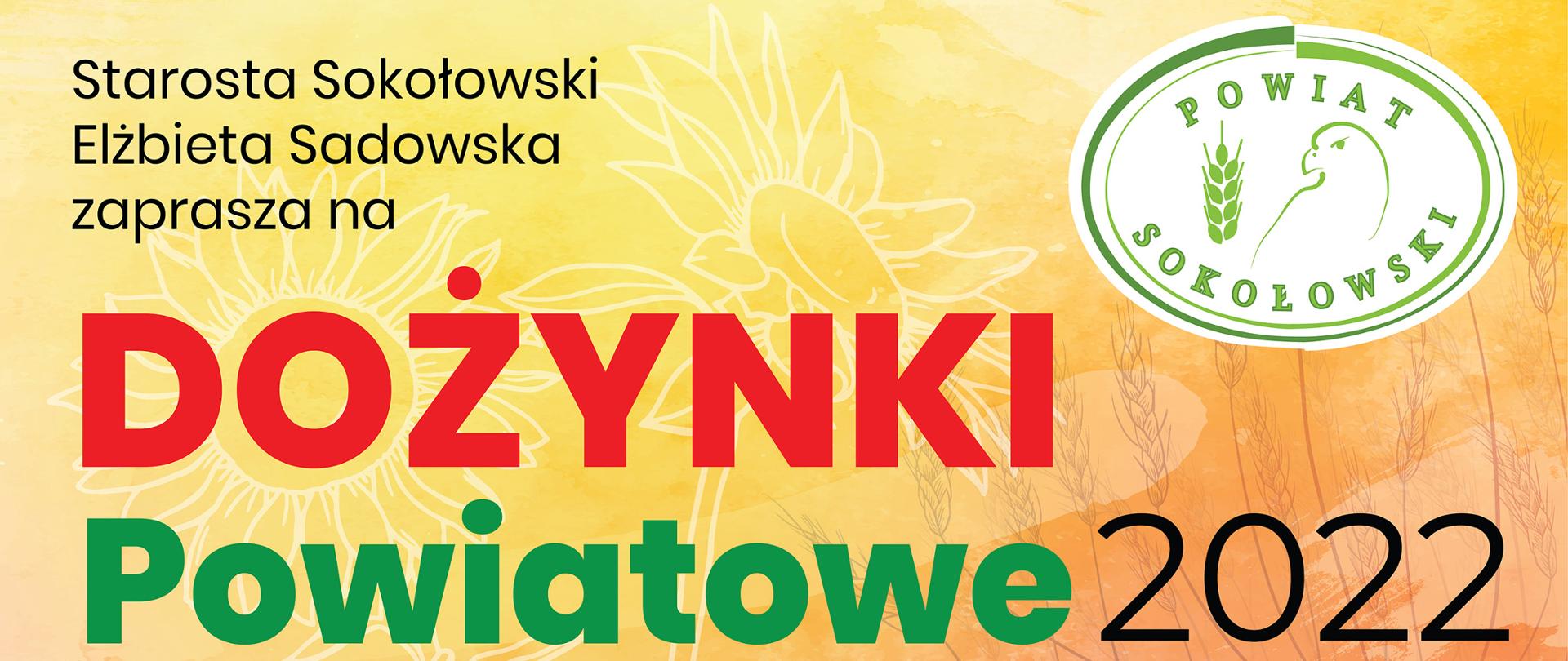 Plakat w kolorze pomarańczowym z informacjami dotyczącymi dożynek Powiatowych 2022 w dniu 28 sierpnia 2022 r. w Sokołowie Podlaskim.
