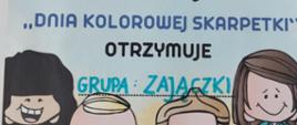 Dyplom za udział w zajęciach z okazji Dnia Kolorowej Skarpetki otrzymuje grupa Zajączki