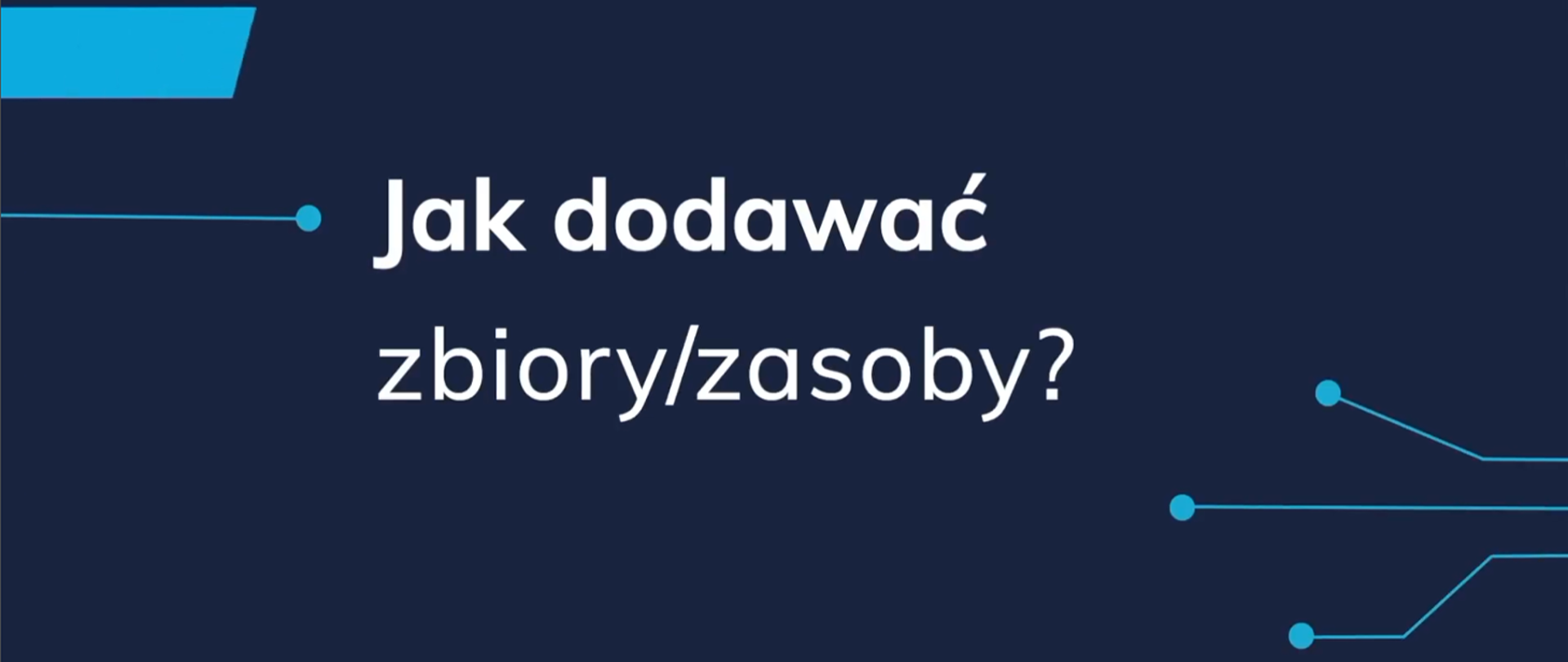 Szkolenie - dodawania zbiorów i zasobów na portalu dane.gov.pl
