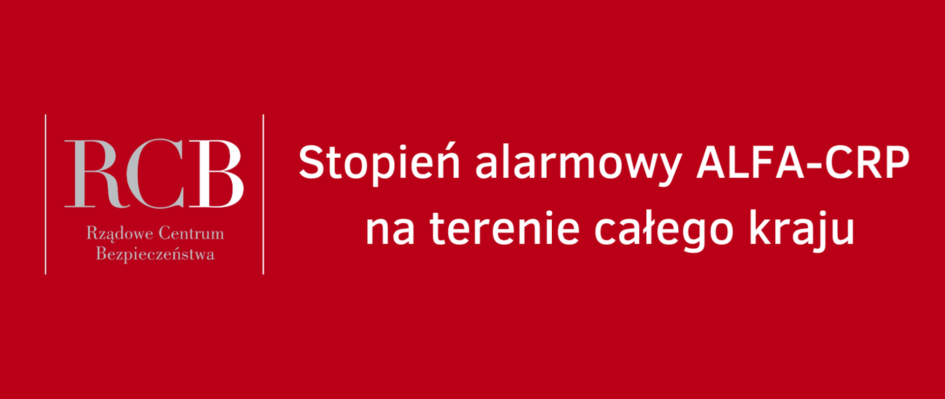 Biały tekst na czerwonym tle "Stopień alarmowy ALFA-CRP na terenie całego kraju"