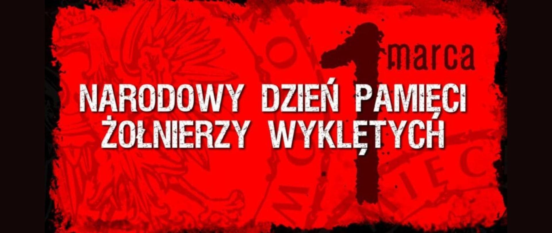 Biały napis Narodowy Dzień Pamięci „Żołnierzy Wyklętych” na czerwonym tle.