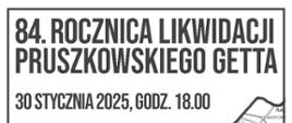 84. rocznica likwidacji pruszkowskiego getta