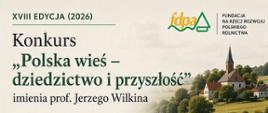  „Polska wieś – dziedzictwo i przyszłość”