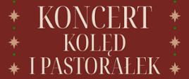Koncert Kolęd i Pastorałek