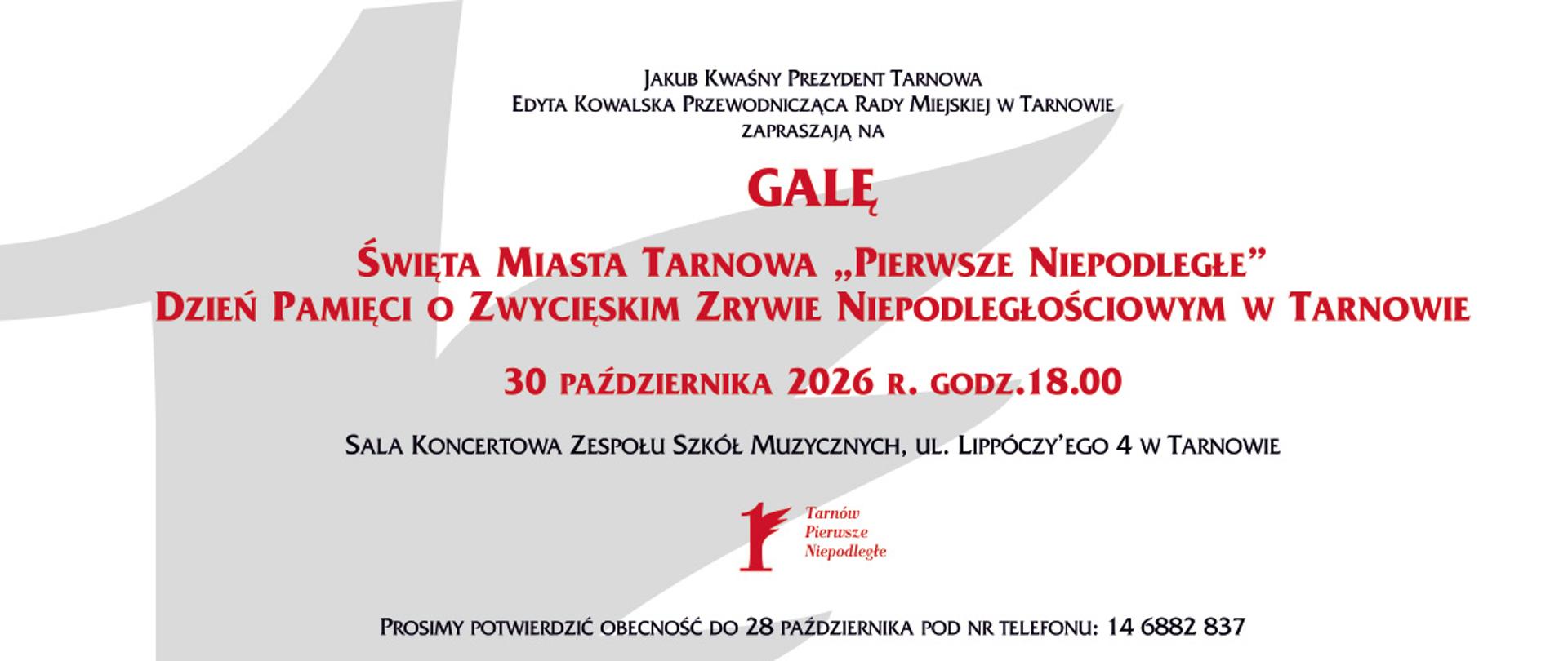 Zaproszenie na Galę Święta Miasta Tarnowa „Pierwsze Niepodległe” oraz Dzień Pamięci o Zwycięskim Zrywie Niepodległościowym, zaplanowaną na 30 października 2026 roku wraz z programem koncertu i obchodów.