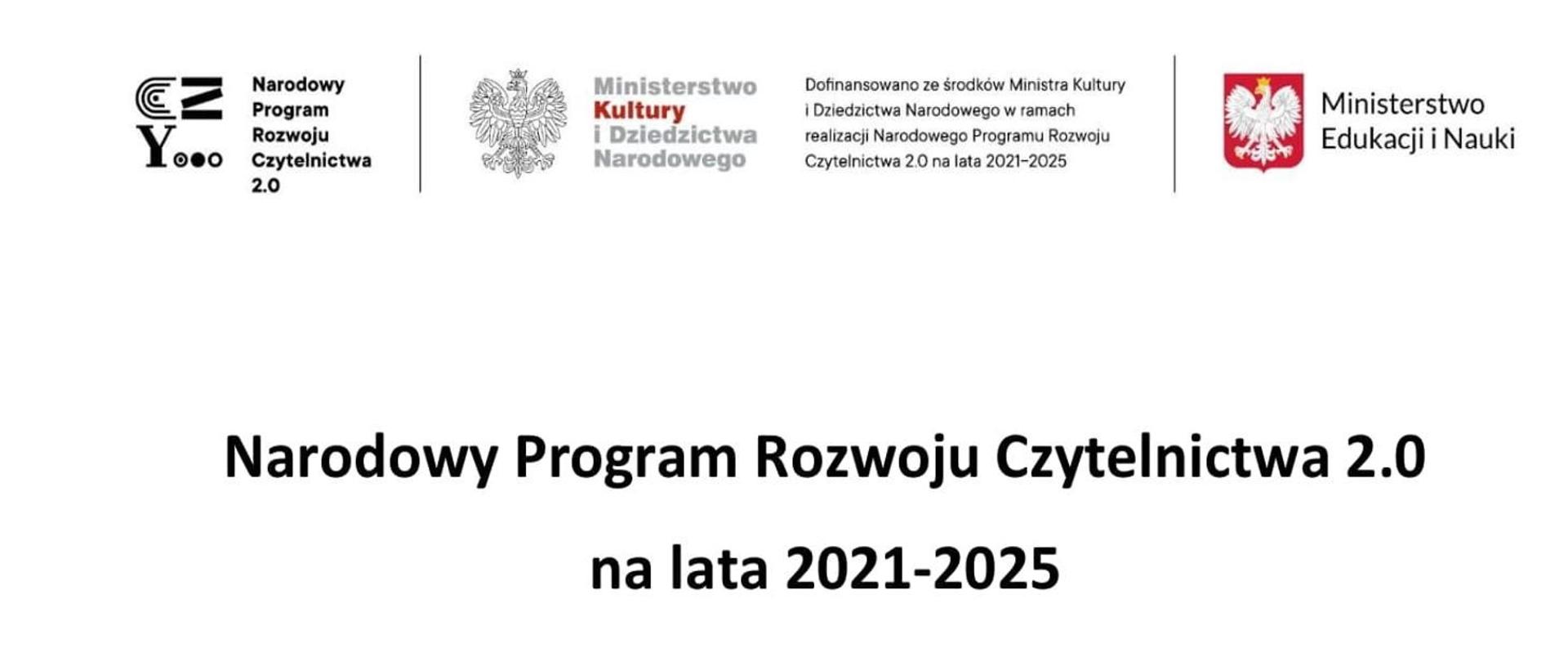 Logotypy Narodowego Programu Rozwoju Czytelnictwa 2.0 Ministerstwa Kultury i Ministerstwa Edukacji, poniżej tekst: Narodowy Program Rozwoju Czytelnictwa 2.0 na lata 2021-2025
