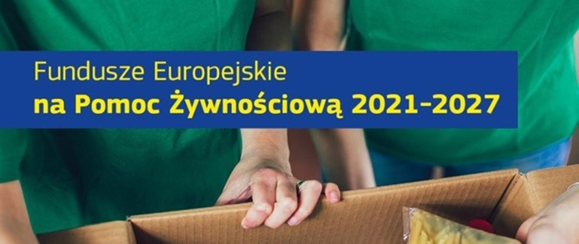 Plakat Przedstawiający Pomoc Żywnościową na lata 2021-2027